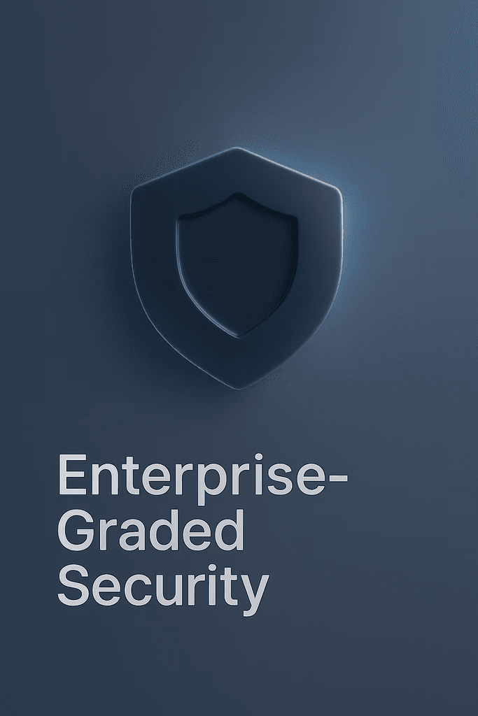 Enterprise-Graded Security
